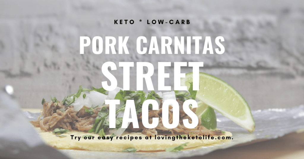 Pork Carnitas - Street Tacos | Loving The Keto Life