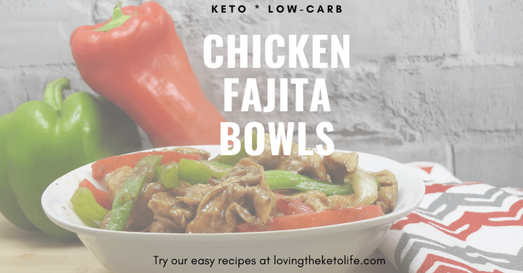 Chicken Fajita Bowls 